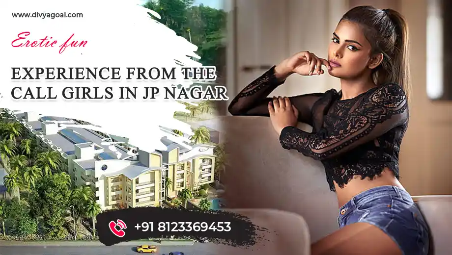 jp nagar Bangalore escorts