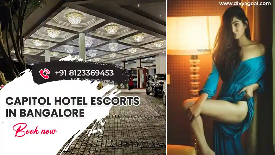 Capitol Hotel Bangalore escorts