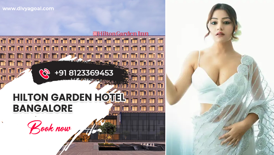 Hilton Garden Bangalore escorts