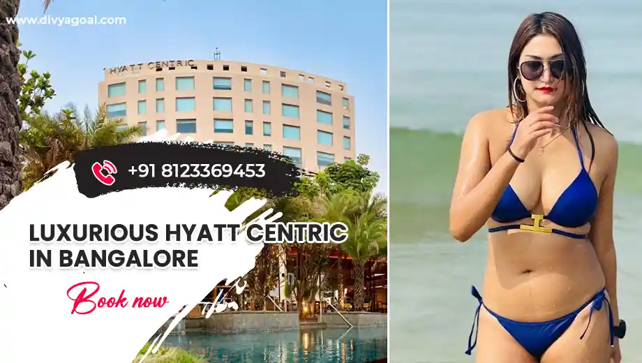 Hyatt Centric Bangalore escorts