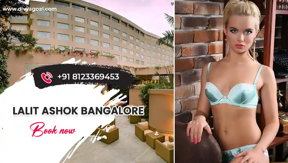 Lalit Ashok Bangalore escorts