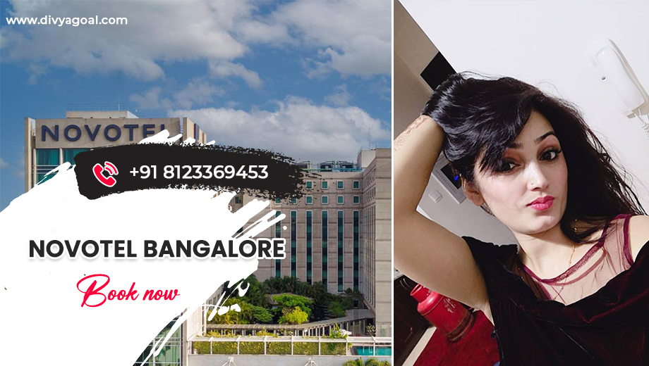 Novotel Bangalore escorts