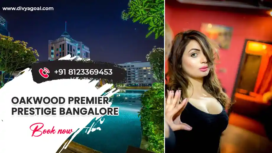 Oakwood Premier Prestige Bangalore escorts