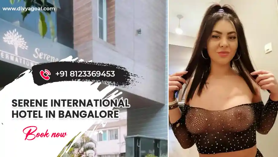Serene International Bangalore escorts