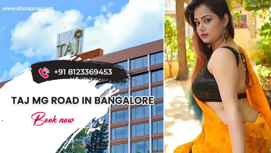 Taj MG Road Bangalore escorts